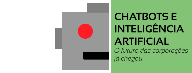 No momento, você está visualizando Chatbots e Inteligência Artificial: o futuro das corporações