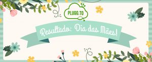 Leia mais sobre o artigo Dia das Mães: O que mais vendeu?