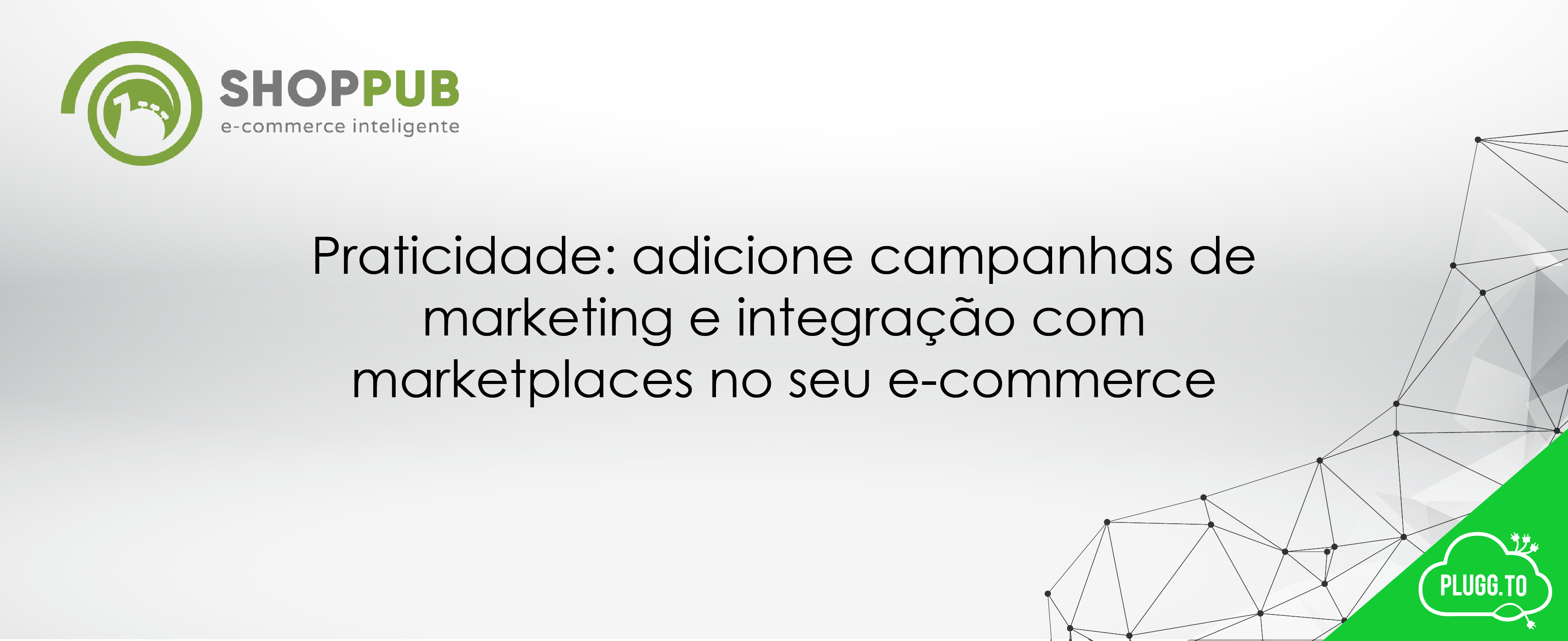No momento, você está visualizando Praticidade: adicione campanhas de marketing no seu e-commerce
