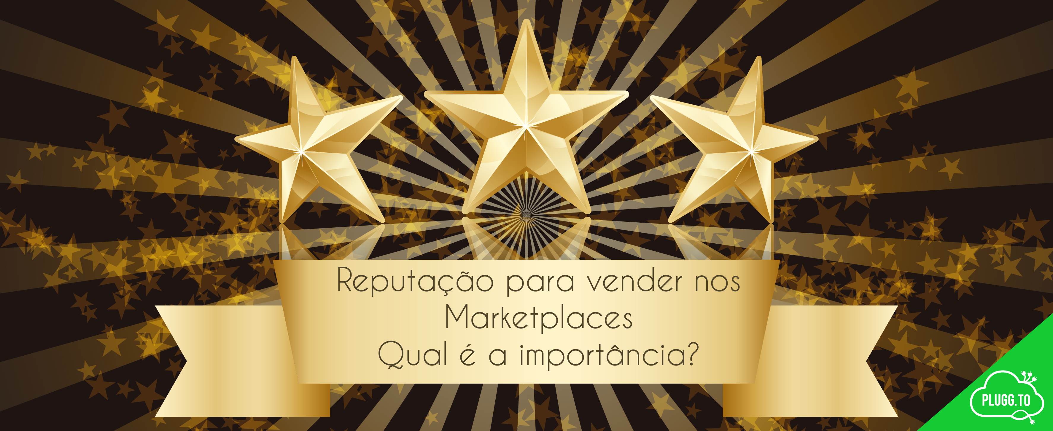 No momento, você está visualizando Reputação para vender nos Marketplaces – Qual é a importância?