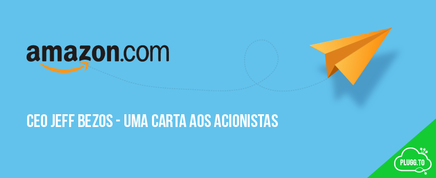 Leia mais sobre o artigo CEO da Amazon – Carta aos Acionistas