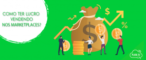 Leia mais sobre o artigo Como ter lucro vendendo nos marketplaces