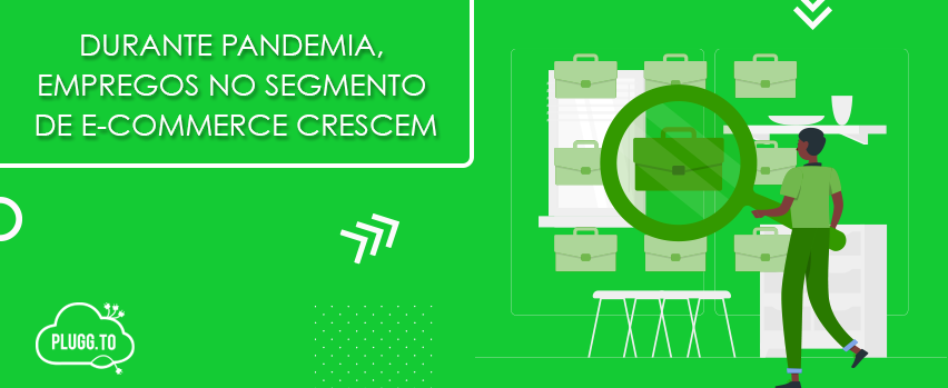 Leia mais sobre o artigo Durante pandemia, empregos no segmento de e-commerce crescem
