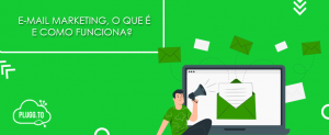 Leia mais sobre o artigo E-mail marketing, o que é e como funciona?