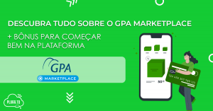 Leia mais sobre o artigo Descubra tudo sobre o GPA Marketplace