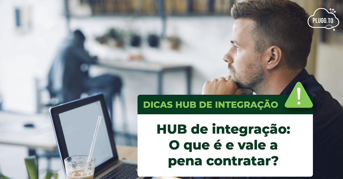 No momento, você está visualizando HUB de integração: O que é e vale a pena contratar?