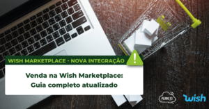 Leia mais sobre o artigo Venda na Wish Marketplace – Guia completo atualizado