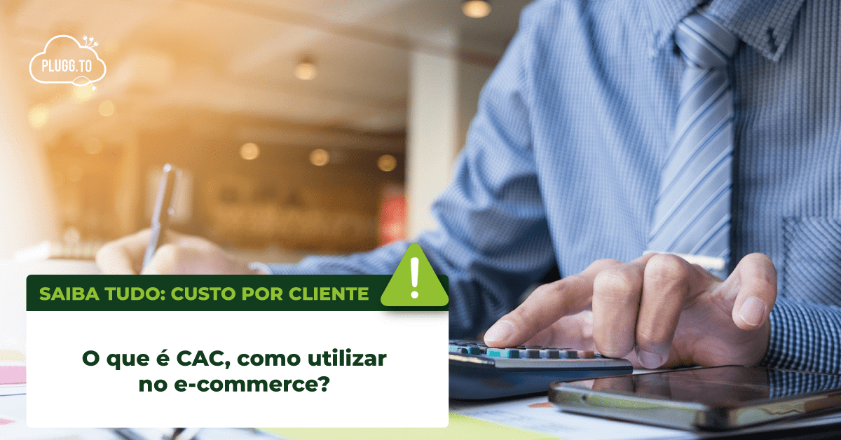 Leia mais sobre o artigo O que é CAC, como utilizar no e-commerce?