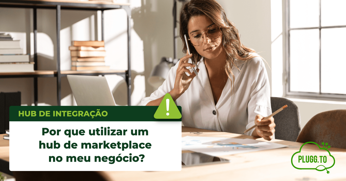 Leia mais sobre o artigo Por que utilizar um hub de marketplace no meu negócio?