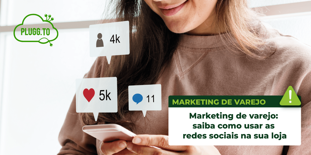 Leia mais sobre o artigo Marketing de varejo: saiba como usar as redes sociais na sua loja