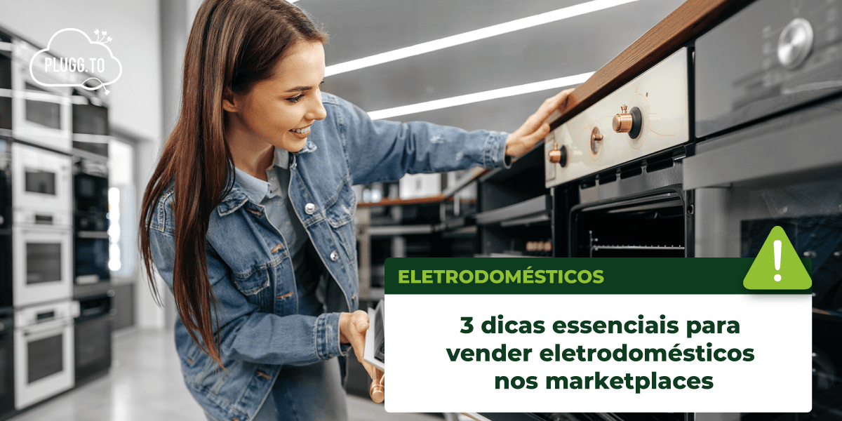 Leia mais sobre o artigo 3 dicas essenciais para vender eletrodomésticos nos marketplaces