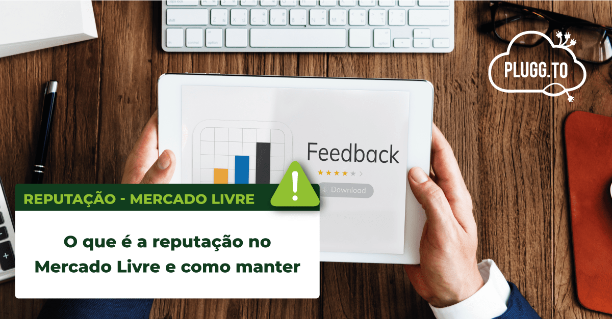 Leia mais sobre o artigo O que é a reputação no Mercado Livre e como manter