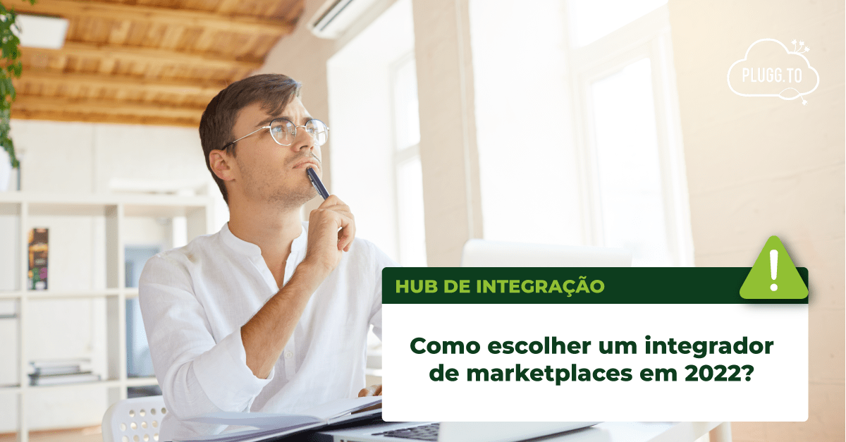 Leia mais sobre o artigo Como escolher um integrador de marketplaces em 2022? O que levar em consideração