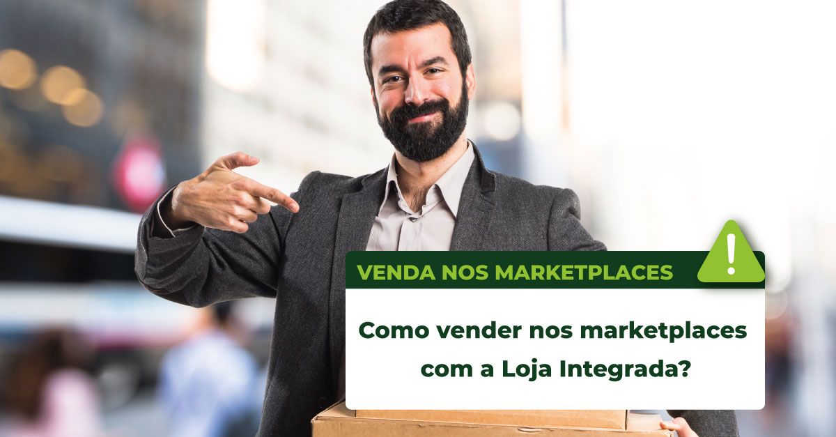 Leia mais sobre o artigo Como vender nos marketplaces com a Loja Integrada?