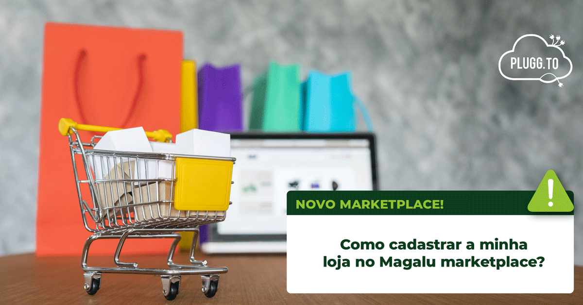 Leia mais sobre o artigo Como cadastrar a minha loja no Magalu Marketplace
