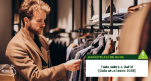 Leia mais sobre o artigo Tudo sobre como vender na Dafiti [Guia Atualizado 2025]