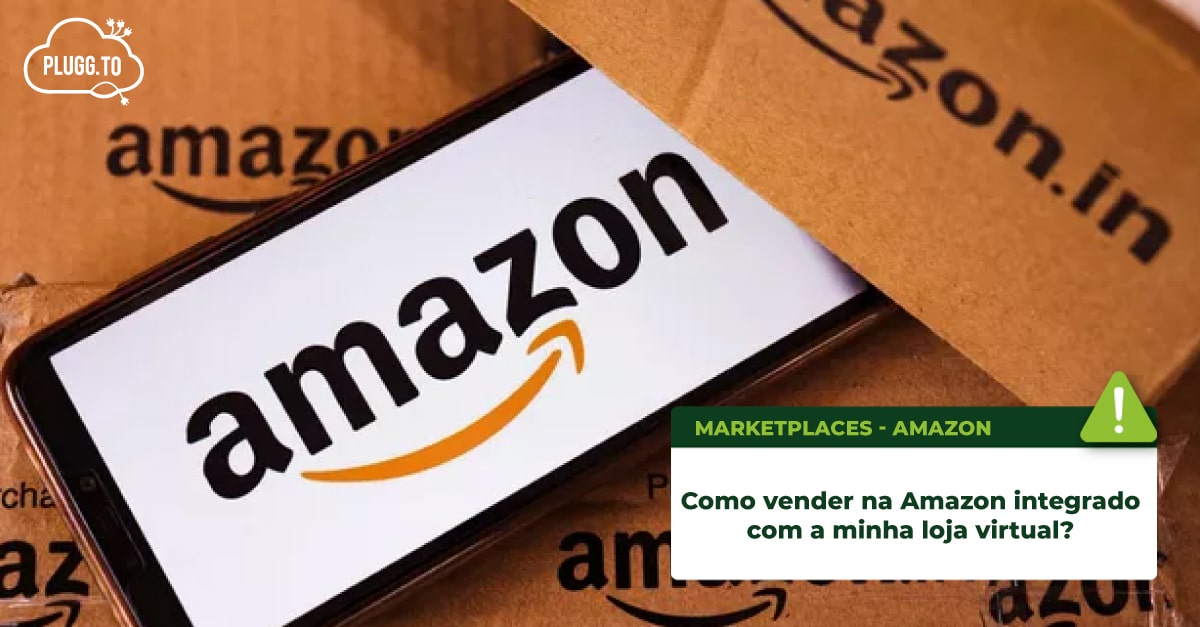 Leia mais sobre o artigo Como vender na Amazon integrado com a minha loja virtual?