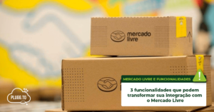 Leia mais sobre o artigo 3 funcionalidades que podem transformar sua integração com o Mercado Livre