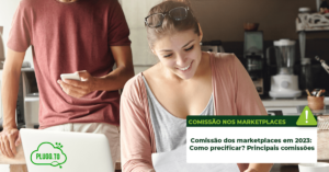 Leia mais sobre o artigo Comissão dos marketplaces em 2023: como precificar? Principais comissões