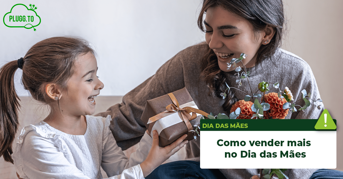 Leia mais sobre o artigo Como vender mais no Dia das Mães 2025