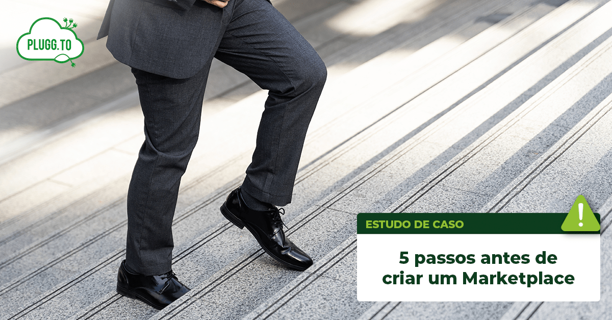 Leia mais sobre o artigo 5 passos antes de criar um marketplace