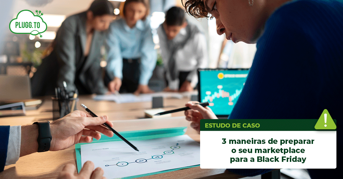 No momento, você está visualizando 3 maneiras de preparar o seu marketplace para a Black Friday