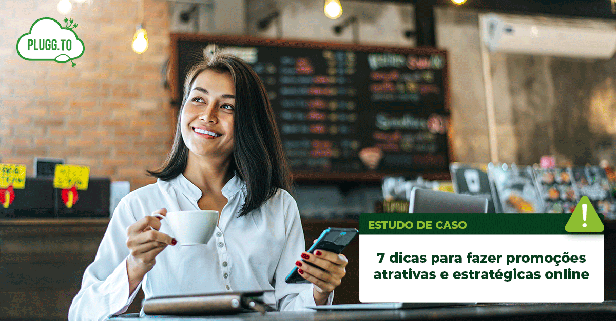 No momento, você está visualizando 7 dicas para fazer promoções atrativas e estratégicas online