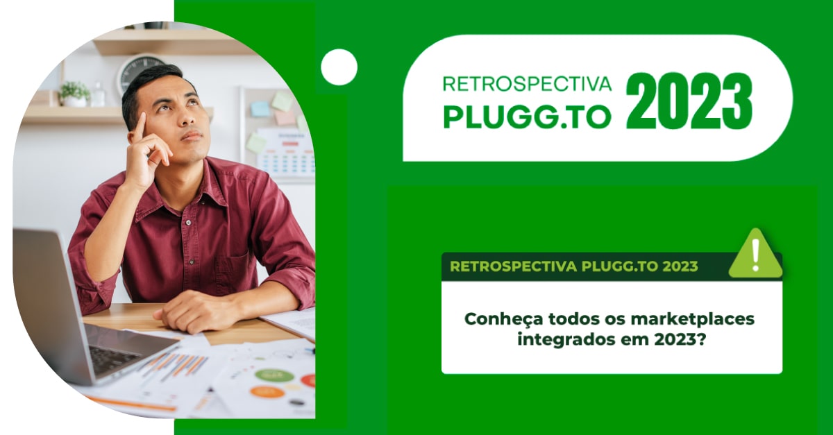 No momento, você está visualizando Retrospectiva Plugg.To: Conheça todos os Marketplaces integrados em 2023