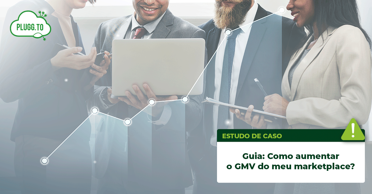 Leia mais sobre o artigo Como aumentar o GMV do seu marketplace