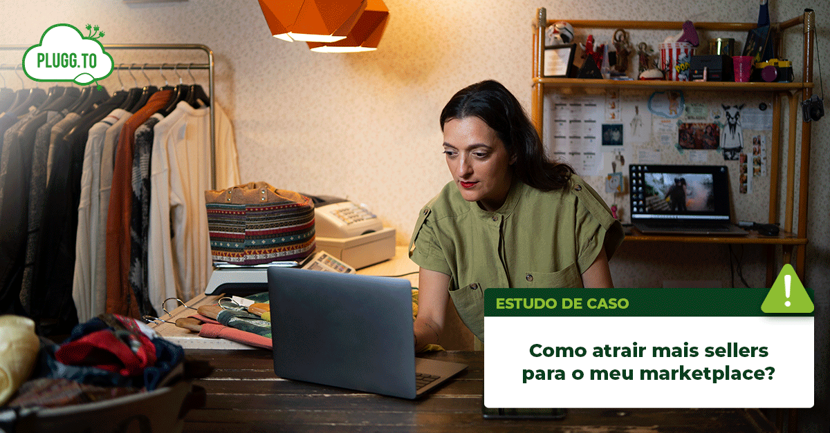 No momento, você está visualizando Como atrair mais sellers para o meu Marketplace: Guia Completo + Dicas
