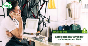 Leia mais sobre o artigo Como começar a vender online em 2025