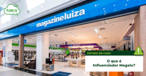 Leia mais sobre o artigo O que é o Influenciador Magalu? Vale a pena Investir?
