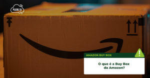 Leia mais sobre o artigo Buy Box da Amazon
